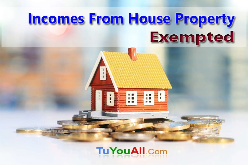 Exempted Incomes From House Property