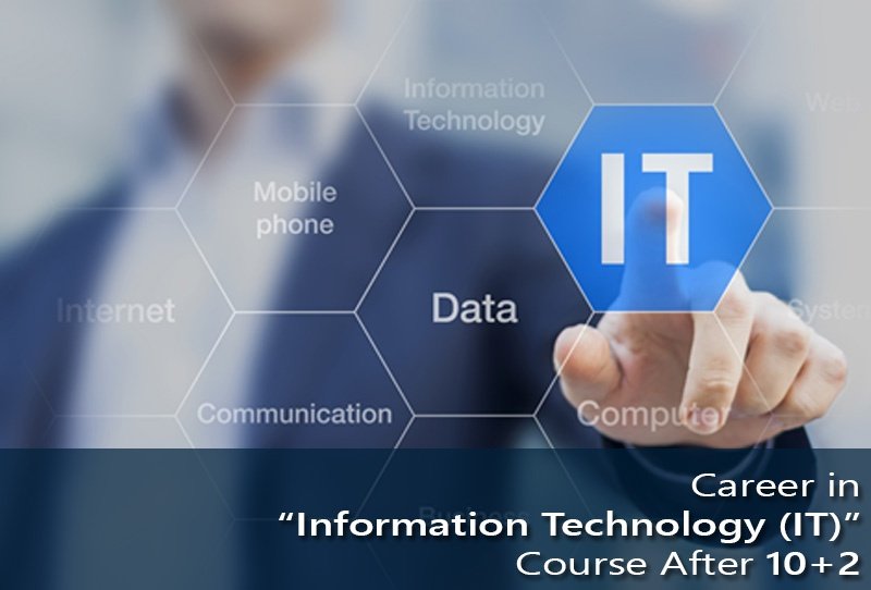 Career in ‘Information Technology (IT)’ Course After 10+2