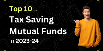 Top 10 Tax Saving Mutual Funds in 2023-24