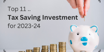 Top 11 Tax Saving Investment for 2023-24