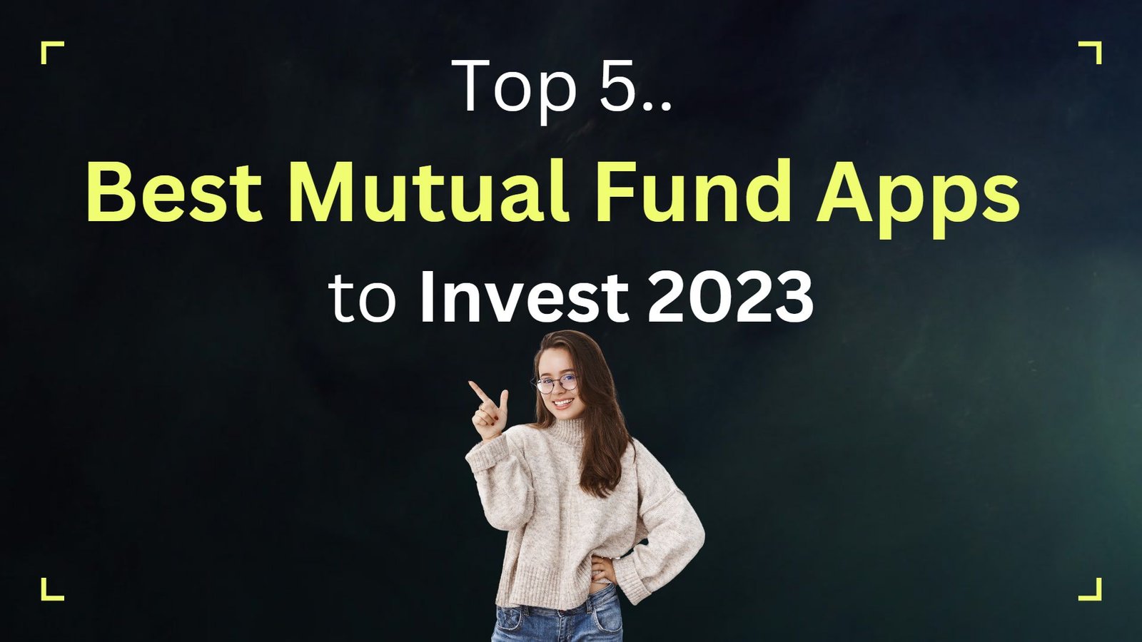 Top 5 Best Mutual Fund Apps To Invest In 2023