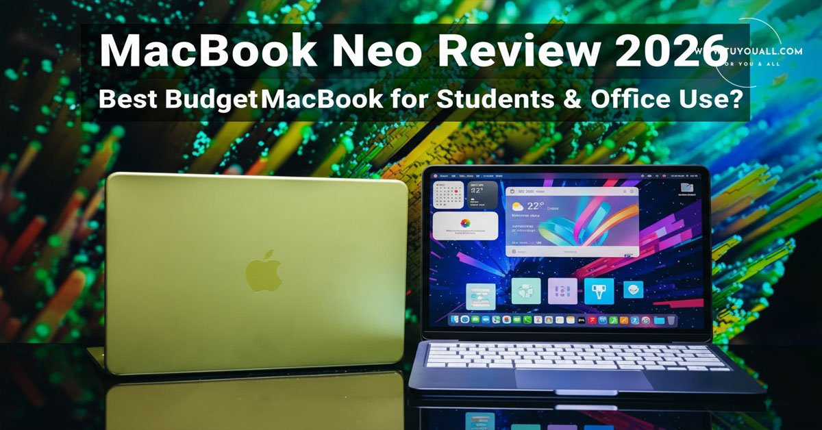 MacBook Neo Review 2026- Best Budget MacBook for Students & Office Use