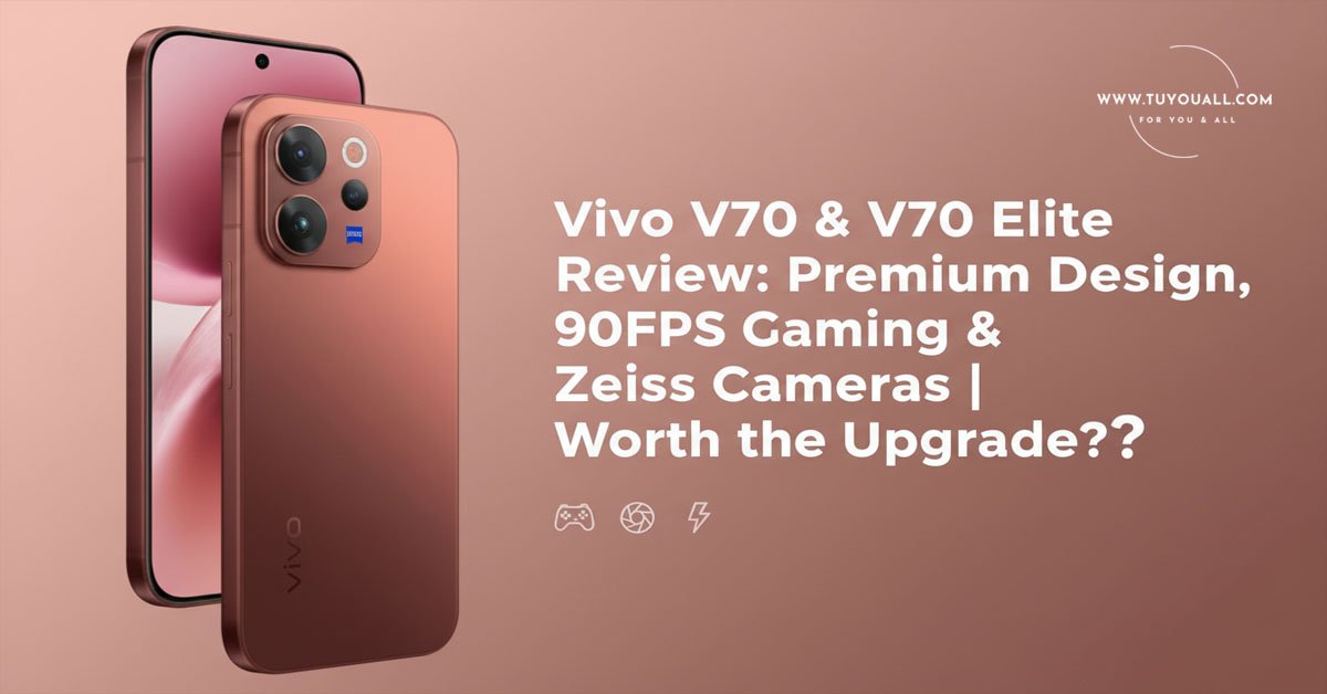 Vivo V70 & V70 Elite Review- Premium Design, 90FPS Gaming & Zeiss Cameras - Worth the Upgrade